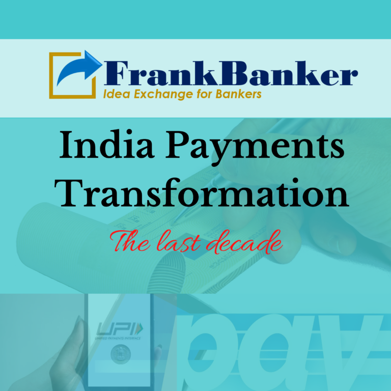 Payments Transformation in India : The Last Decade