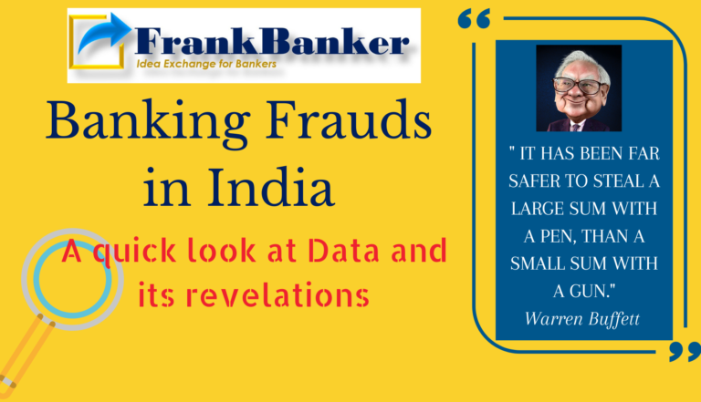 Banking Frauds in India: A look at Data and its revelations