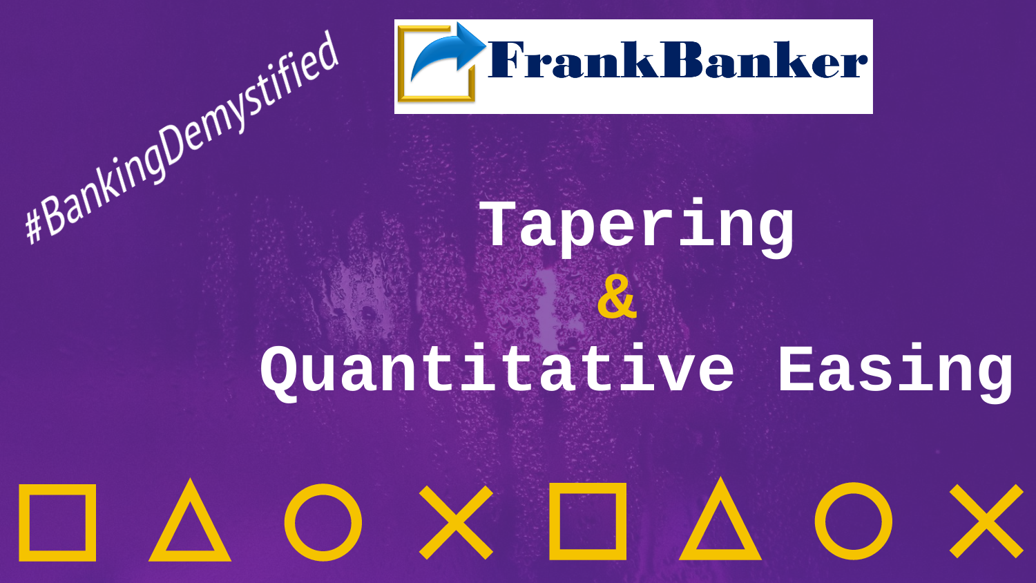 What is Tapering and Quantitative Easing?